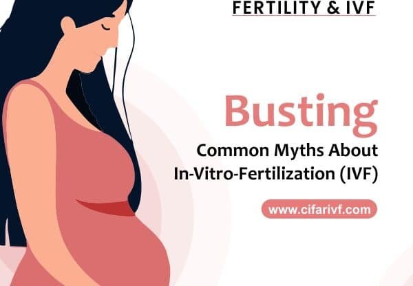 Busting Common Myths About In-Vitro Fertilization (IVF)
