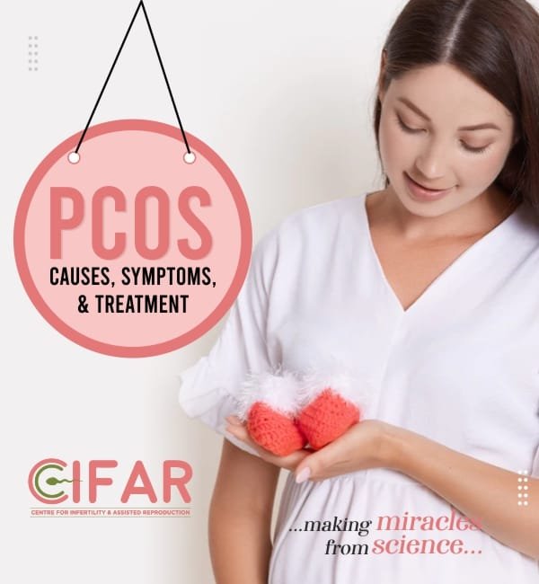 PCOS Causes, Symptoms, and Treatment CIFAR IVF