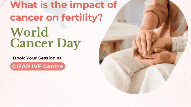 What is the impact of cancer on fertility? World Cancer Day