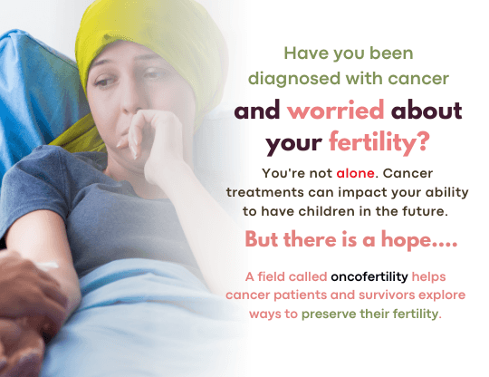 Oncofertility: Preserving Fertility for Cancer Patients