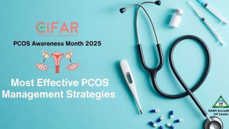PCOS Awareness Month 2025: Most Effective PCOS Management Strategies and CIFAR IVF Centre’s Role